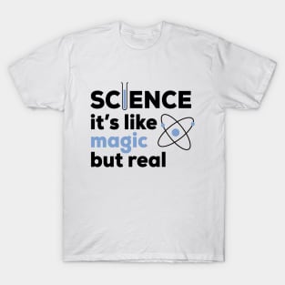 Like Magic, But Real T-Shirt